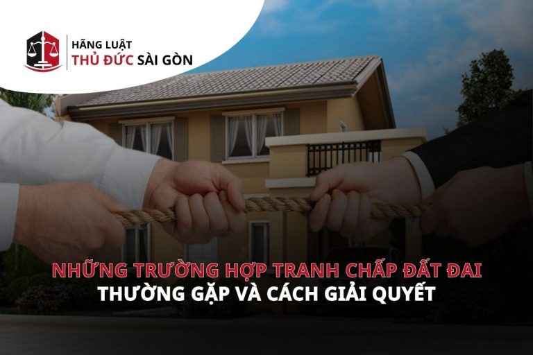 Các trường hợp tranh chấp đất đai