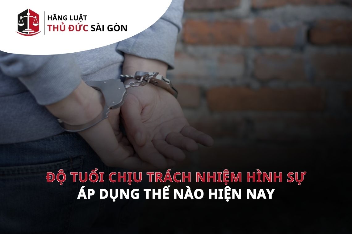 Độ tuổi chịu trách nhiệm hình sự